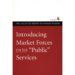 Introducing Market Forces into 'Public' Services