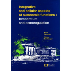 Integrative & Cellular Aspects of Autonomic Functions: Temperature & Osmoregulation