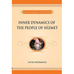 Inner Dynamics of the People of Hizmet: Distinctive Characteristics of Altruistic People