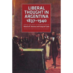 Liberal Thought in Argentina, 18371940