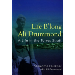 Life B'long Ali Drummond: A Life in the Torres Strait