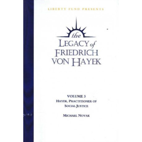 Legacy of Friedrich von Hayek DVD, Volume 3: Hayek, Practitioner of Social Justice