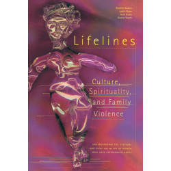 Lifelines: Culture, Spirituality, and Family Violence