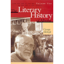 The Literary History of Alberta Volume Two: From the End of the War to the End of the Century
