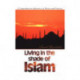 Living in the Shade of Islam: A Comprehensive Reference of Theory & Practice