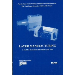 Layer Manufacturing: Volume 2 -- A Tool for Reduction of Product Lead Time