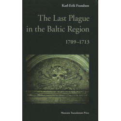 The Last Plague in the Baltic Region, 1709-1713: 1709-1713
