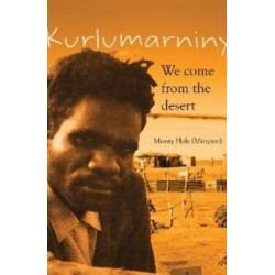 Kurlumarniny: We come from the desert