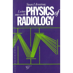 Lecture Notes on the Physics of Radiology