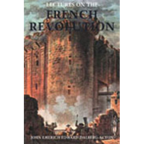 Lectures on the French Revolution