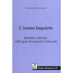L'uomo inquieto: Identita e alterita nell'opera di Antonio Tabucchi