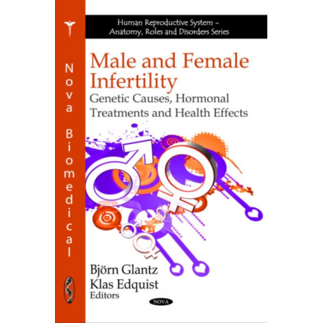 Male & Female Infertility: Genetic Causes, Hormonal Treatments & Health Effects