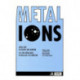 Metal Ions in Biology & Medicine