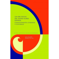 Los pre-textos del teatro aureo espanol: condicionantes literarios y culturales