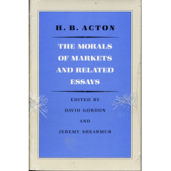 The Morals of Markets & Related Essays