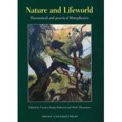 Nature & Lifeworld: Theoretical & Practical Metaphysics