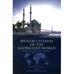 Muslim Citizens of the Globalized World: Contributions of the Gulen Movement