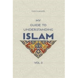 My Guide to Understanding Islam: Volume 3