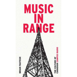 Music in Range: The Culture of Canadian Campus Radio