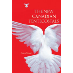 The New Canadian Pentecostals