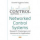 Networked Control Systems: Research Challenges and Advances for Application