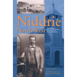 Niddrie of the North-West: Memoirs of a Pioneer Canadian Missionary