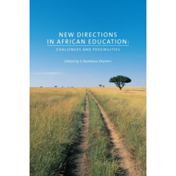 New Directions in African Education: Challenges and Possibilities