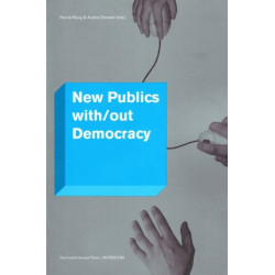 New Publics with/out Democracy