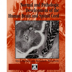 Normal & Pathologic Development of the Human Brain & Spinal Cord
