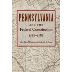 Pennsylvania & Federal Constitution, 1787-1788