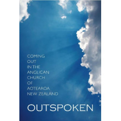 Outspoken: Coming Out in the Anglican Church of Aotearoa