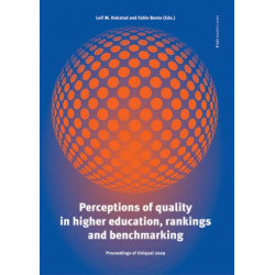 Perceptions of Quality in Higher Education, Rankings & Benchmarking: Proceedings of Uniqual 2009 -- The 6th International Conference on Universities Quality