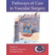 Pathways of Care in Vascular Surgery