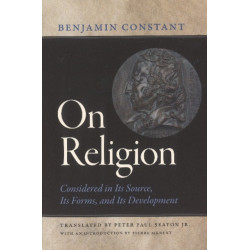 On Religion: Considered in Its Source, Its Forms, and Its Developments
