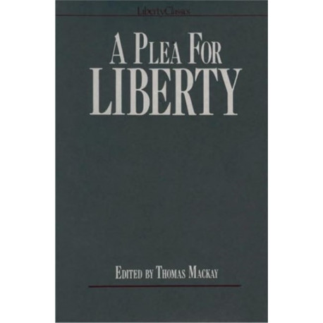 A Plea for Liberty: An Argument Against Socialism & Socialistic Legislation