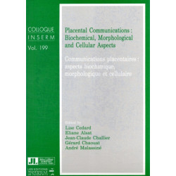 Placental Communications: Biochemical, Morphological- & Cellular Aspects