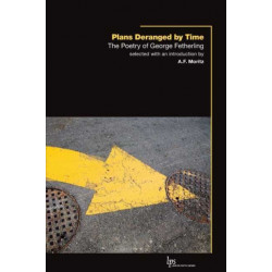 Plans Deranged by Time: The Poetry of George Fetherling