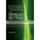 Systems Trading for Spread Betting: An end-to-end guide for developing spread betting systems