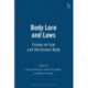 Body Lore and Laws: Essays on Law and the Human Body