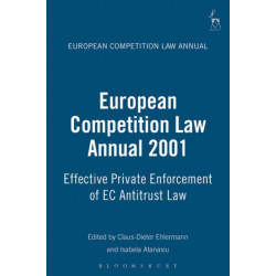 European Competition Law Annual 2001: Effective Private Enforcement of EC Antitrust Law