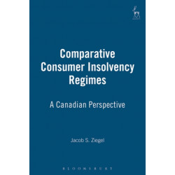 Comparative Consumer Insolvency Regimes: A Canadian Perspective
