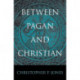 Between Pagan and Christian