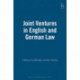 Joint Ventures in English and German Law