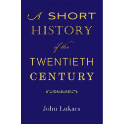 A Short History of the Twentieth Century