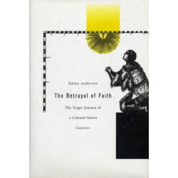 The Betrayal of Faith: The Tragic Journey of a Colonial Native Convert