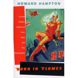Born in Flames: Termite Dreams, Dialectical Fairy Tales, and Pop Apocalypses