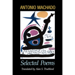 Antonio Machado: Selected Poems