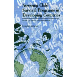 Assessing Child Survival Programs in Developing Countries: Testing Lot Quality Assurance Sampling