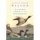 Alexander Wilson: The Scot Who Founded American Ornithology
