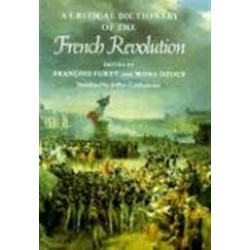 A Critical Dictionary of the French Revolution